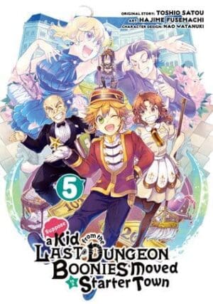 Suppose a Kid from the Last Dungeon Boonies Moved to a Starter Town, Vol. 5 (Manga)