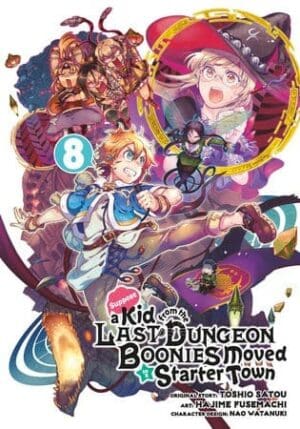 Suppose a Kid from the Last Dungeon Boonies Moved to a Starter Town, Vol. 8 (Manga)