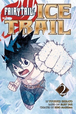 FAIRY TAIL Ice Trail, Vol. 2