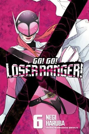 Go! Go! Loser Ranger!, Vol. 6