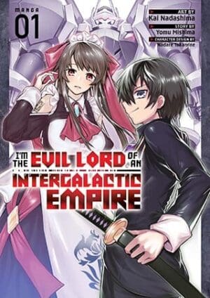 I'm the Evil Lord of an Intergalactic Empire! (Manga), Vol. 1