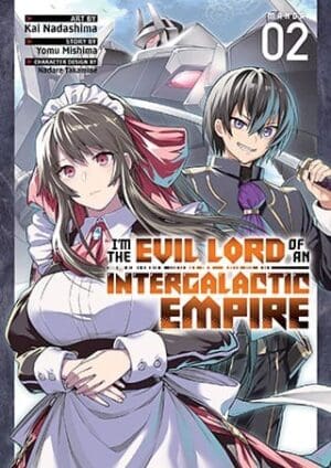 I'm the Evil Lord of an Intergalactic Empire! (Manga), Vol. 2