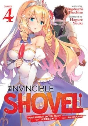 The Invincible Shovel (Light Novel), Vol. 4