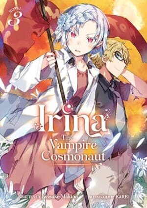 Irina: The Vampire Cosmonaut (Light Novel), Vol. 3