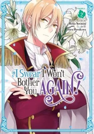 I Swear I Won't Bother You Again! (Manga), Vol. 2