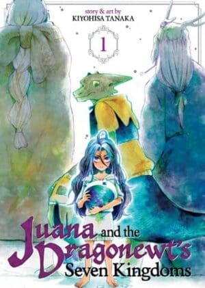 Juana and the Dragonewt's Seven Kingdoms, Vol. 1