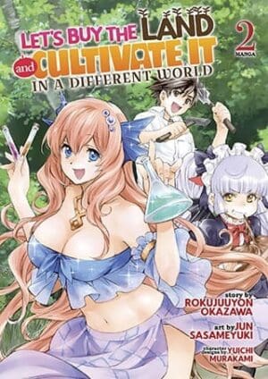 Let's Buy the Land and Cultivate It in a Different World (Manga), Vol. 2