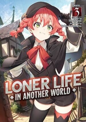 Loner Life in Another World (Light Novel), Vol. 3