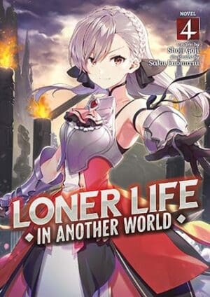 Loner Life in Another World (Light Novel), Vol. 4