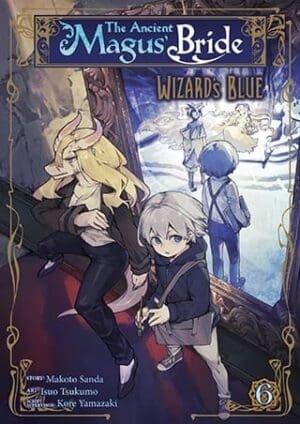 The Ancient Magus' Bride: Wizard's Blue, Vol. 6