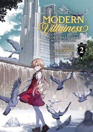 Modern Villainess: It's Not Easy Building a Corporate Empire Before the Crash (Light Novel), Vol. 2