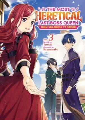 The Most Heretical Last Boss Queen: From Villainess to Savior (Light Novel), Vol. 3