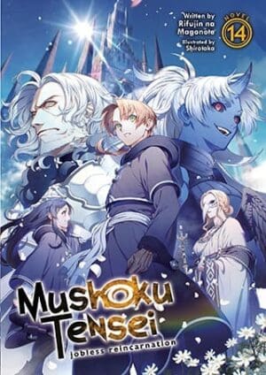 Mushoku Tensei: Jobless Reincarnation (Light Novel), Vol. 14