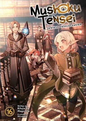 Mushoku Tensei: Jobless Reincarnation (Light Novel), Vol. 16