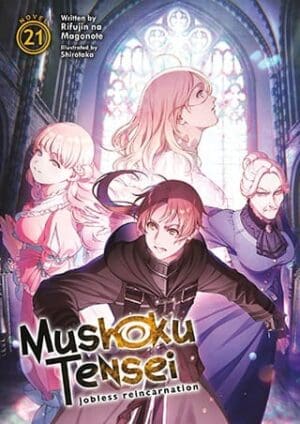 Mushoku Tensei: Jobless Reincarnation (Light Novel), Vol. 21