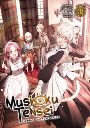 Mushoku Tensei: Jobless Reincarnation (Light Novel), Vol. 18