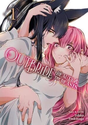 Outbride: Beauty and the Beasts, Vol. 1