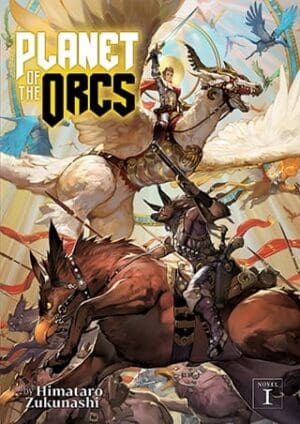 Planet of the Orcs (Light Novel), Vol. 1