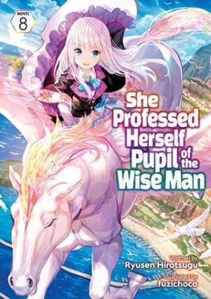 She Professed Herself Pupil of the Wise Man (Light Novel), Vol. 8