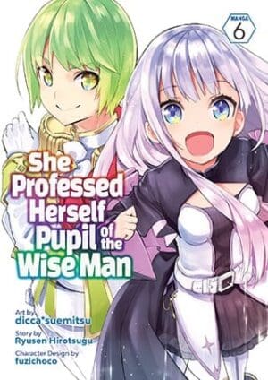 She Professed Herself Pupil of the Wise Man (Manga), Vol. 6