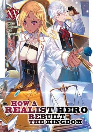 How a Realist Hero Rebuilt the Kingdom (Light Novel), Vol. 15