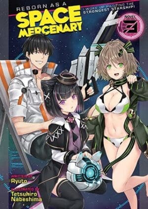 Reborn as a Space Mercenary: I Woke Up Piloting the Strongest Starship! (Light Novel), Vol. 3