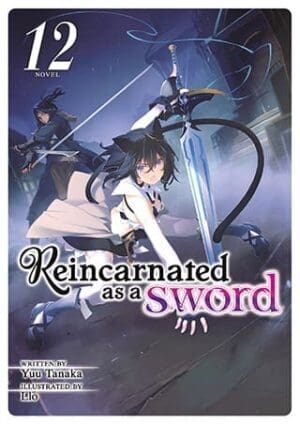 Reincarnated as a Sword (Light Novel), Vol. 12