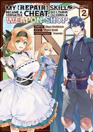 My [Repair] Skill Became a Versatile Cheat, So I Think I'll Open a Weapon Shop (Manga), Vol. 2