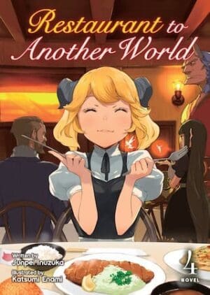 Restaurant to Another World (Light Novel), Vol. 4