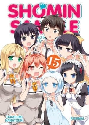 Shomin Sample: I Was Abducted by an Elite All-Girls School as a Sample Commoner, Vol. 15