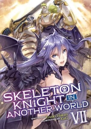 Skeleton Knight in Another World (Light Novel), Vol. 7