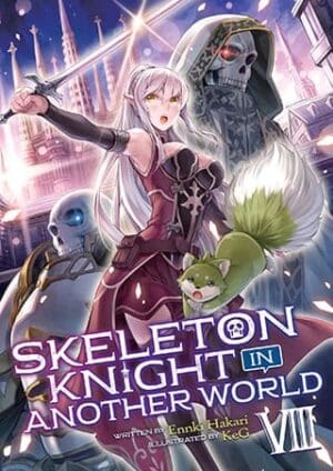 Skeleton Knight in Another World (Light Novel), Vol. 8