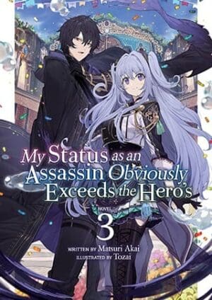 My Status as an Assassin Obviously Exceeds the Hero's (Light Novel), Vol. 3