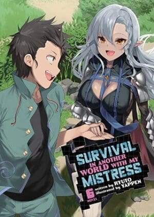 Survival in Another World with My Mistress! (Light Novel), Vol. 6