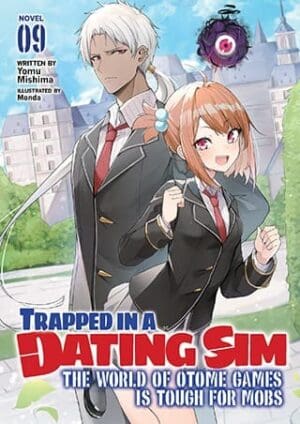 Trapped in a Dating Sim: The World of Otome Games is Tough for Mobs (Light Novel), Vol. 9