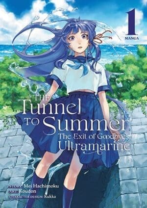 The Tunnel to Summer, the Exit of Goodbyes: Ultramarine (Manga), Vol. 1